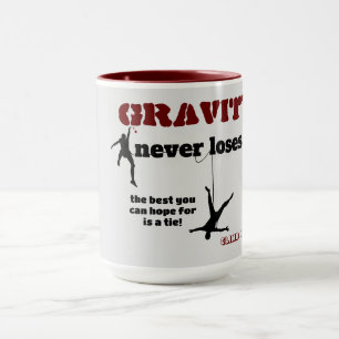 Gravity Never Loses - Rock Climbing Design Mug