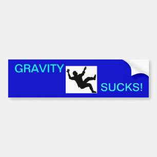 gravity sucks bumper sticker
