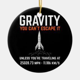 Gravity You can't escape it Funny Engineer Rocket Ceramic Tree Decoration