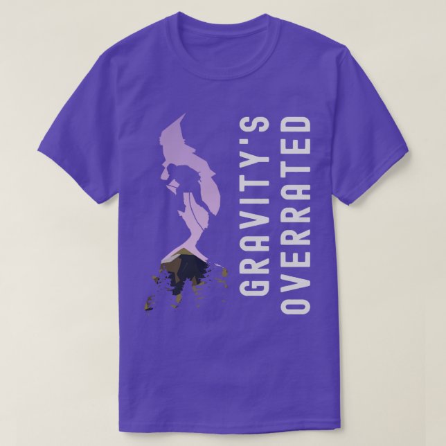 Gravitys Overrated Climbing Bouldering Alpinist De T-Shirt (Design Front)