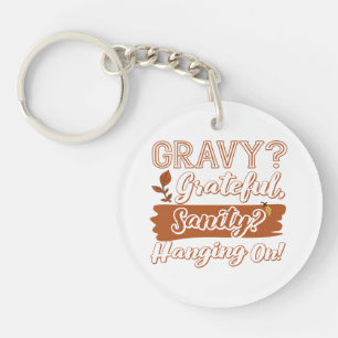 Gravy? Grateful, Sanity? Hanging On Key Ring
