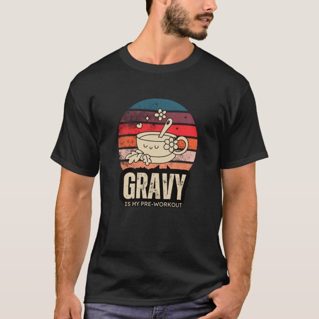 Gravy Is My Pre-Workout Thanksgiving Fitness T-Shirt (Front)