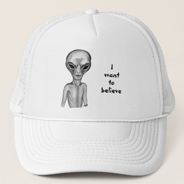 Gray Alien , I want to believe Trucker Hat (Front)