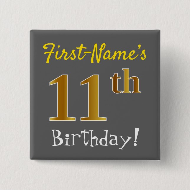 Gray, Faux Gold 11th Birthday, With Custom Name 15 Cm Square Badge (Front)