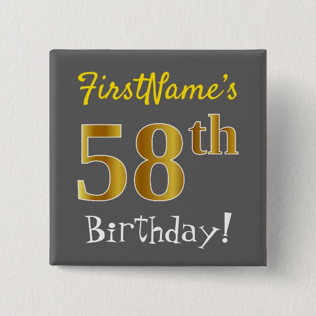 Gray, Faux Gold 58th Birthday, With Custom Name 15 Cm Square Badge (Front)