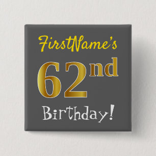 Gray, Faux Gold 62nd Birthday, With Custom Name 15 Cm Square Badge