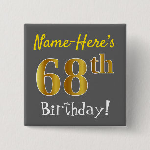 Gray, Faux Gold 68th Birthday, With Custom Name 15 Cm Square Badge