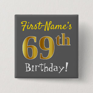Gray, Faux Gold 69th Birthday, With Custom Name 15 Cm Square Badge