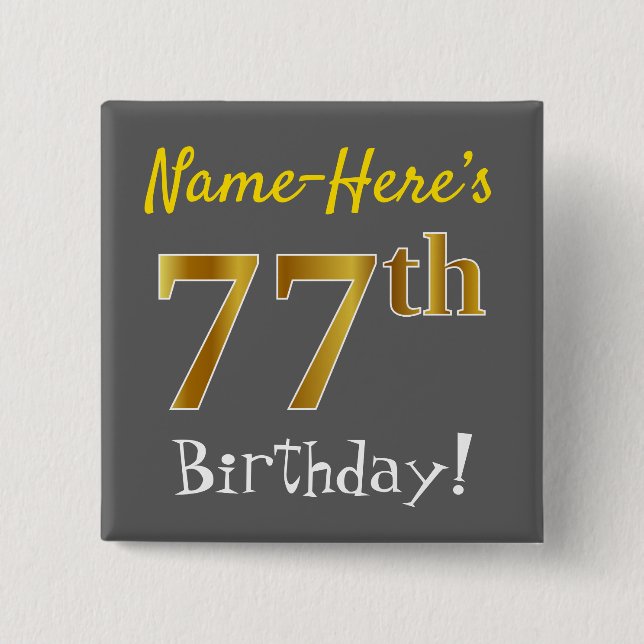 Gray, Faux Gold 77th Birthday, With Custom Name 15 Cm Square Badge (Front)