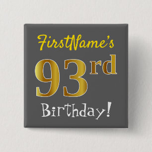 Gray, Faux Gold 93rd Birthday, With Custom Name 15 Cm Square Badge
