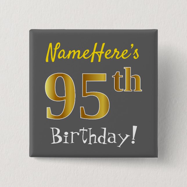 Gray, Faux Gold 95th Birthday, With Custom Name 15 Cm Square Badge (Front)