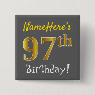 Gray, Faux Gold 97th Birthday, With Custom Name 15 Cm Square Badge