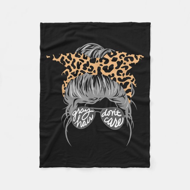 Gray Hair Don’t Care Messy Bun  Fleece Blanket (Front)