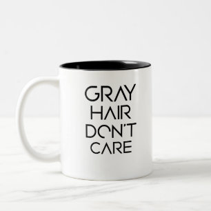 Gray Hair Don't Care Two-Tone Coffee Mug