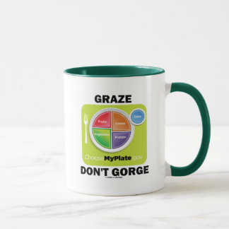 Graze Don't Gorge (MyPlate Food Group Attitude) Mug