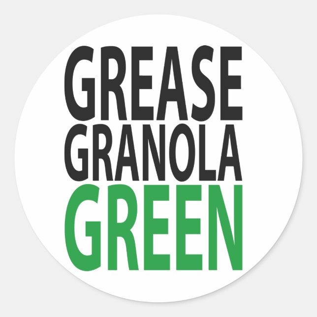 grease, granola, GREEN! Classic Round Sticker (Front)