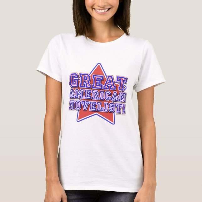 Great American Novelist Author Pride Slogan T-Shirt (Front)