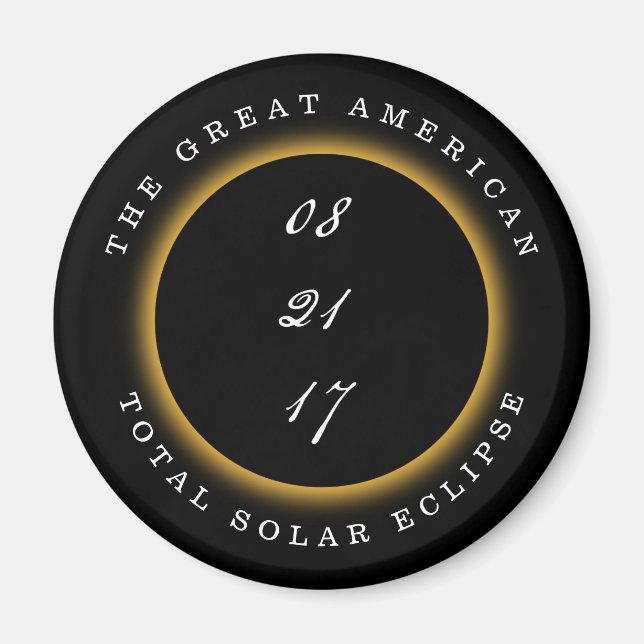 Great American Total Solar Eclipse 2017 Magnet (Front)