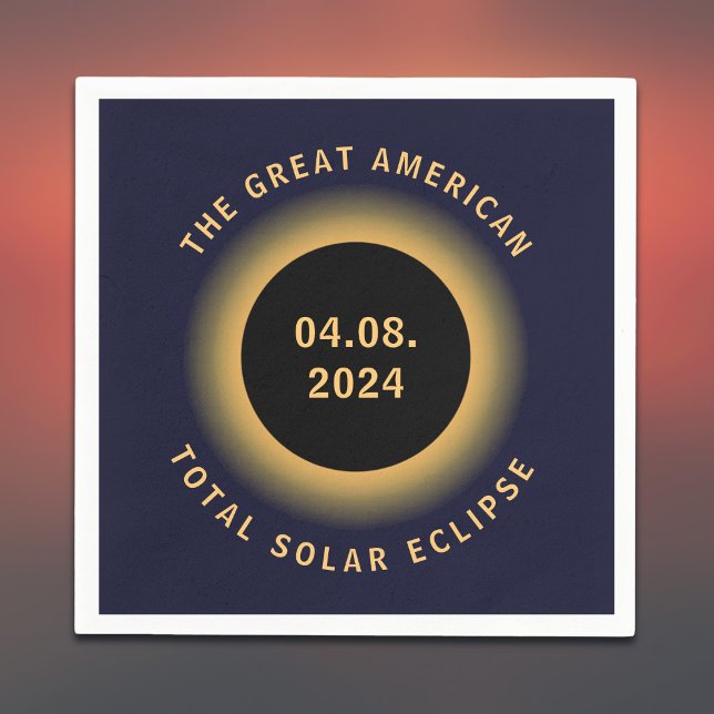 Great American Total Solar Eclipse 8 April, 2024 Napkin (All text is editable, amend to show city/state or family name)