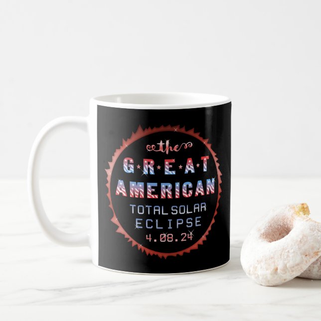 Great American Total Solar Eclipse April 8th 2024 Coffee Mug (With Donut)