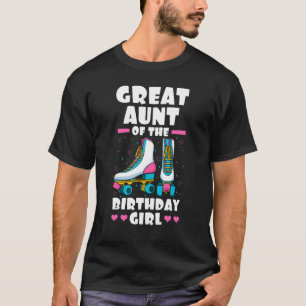 Great Aunt of the Birthday Girl Roller Skates Skat T-Shirt