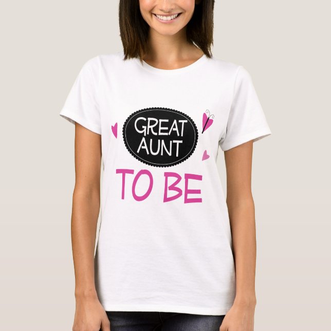 Great Aunt to Be T-Shirt (Front)
