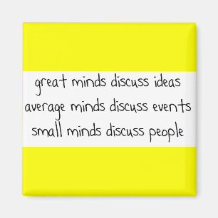 GREAT AVERAGE SMALL MINDS DISCUSS IDEAS EVENTS MAGNET