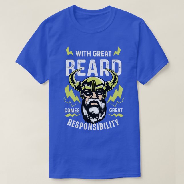 Great Beard Responsible Father Gift T-Shirt (Design Front)