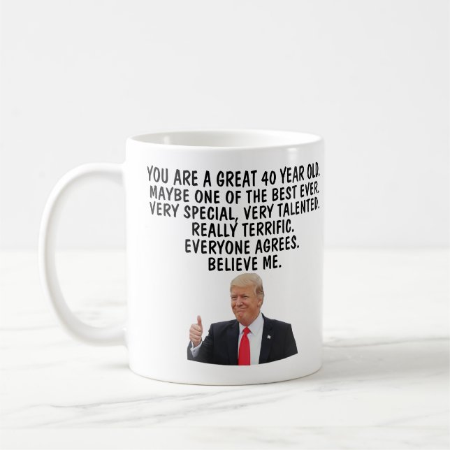 Great birthday gag, 40th birthday mug, 40th year  coffee mug (Left)