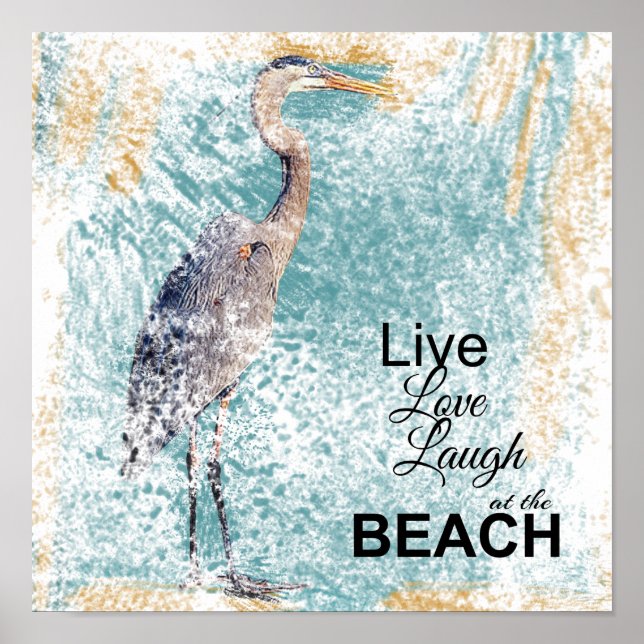Great Blue Heron Live Love Laugh | Art Print (Front)
