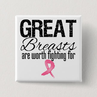 GREAT BREASTS are Worth Fighting For 15 Cm Square Badge