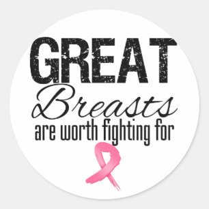 GREAT BREASTS are Worth Fighting For Classic Round Sticker