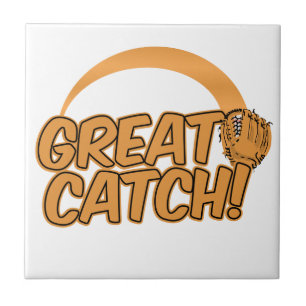GREAT CATCH! custom tile