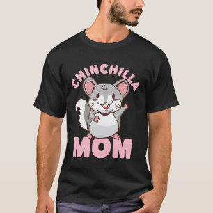 Great chinchilla mum for women T-Shirt