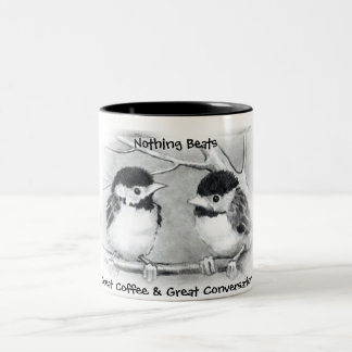 GREAT COFFEE, GREAT CONVERSATION CHICKADEE Two-Tone COFFEE MUG