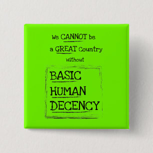Great Country Basic Human Decency 15 Cm Square Badge