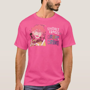 Great Crime Epithet Erased T-Shirt