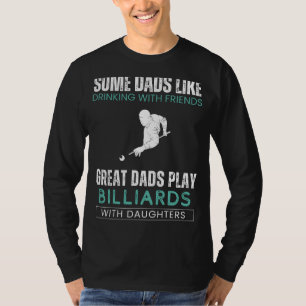 Great Dads Billiards with Daughters Tee - Dads Soc