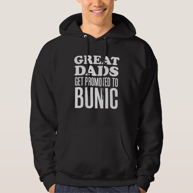Great Dads Get Promoted To Bunic Romanian Grandpa Hoodie (Front)