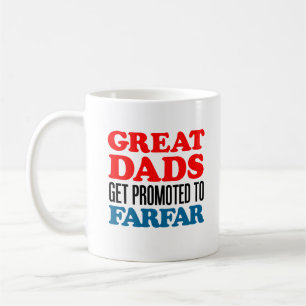 Great Dads Get Promoted To Farfar Coffee Mug