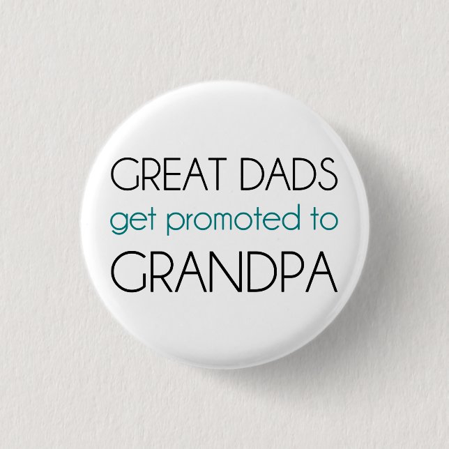 Great Dads Get Promoted To Grandpa 3 Cm Round Badge (Front)