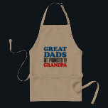 Great Dads Get Promoted To Grandpa Apron<br><div class="desc">Great Dads Get Promoted To Grandpa cool apron. A great apron for a new grandfather that loves to cook or grill. A great gift for any grandpa proud of his grandchildren.</div>