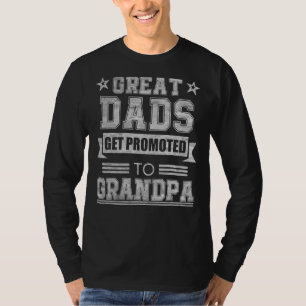Great Dads Get Promoted To Grandpa From Son Daught T-Shirt