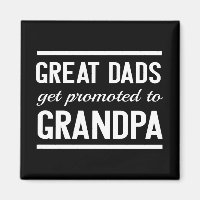 Great Dads Get Promoted To Grandpa