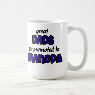 Great Dads Get Promoted to Grandpa Mug