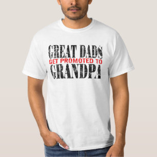 Great Dads get promoted to Grandpa Shirt
