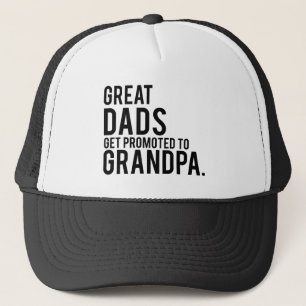 Great Dads Get Promoted to Grandpa Trucker Hat