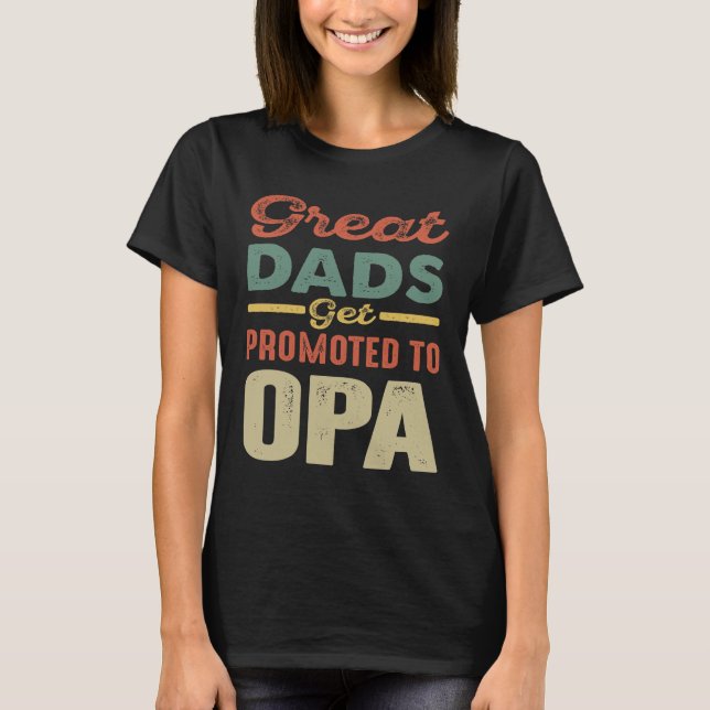 Great Dads Get Promoted To Opa Gift Men T-Shirt (Front)