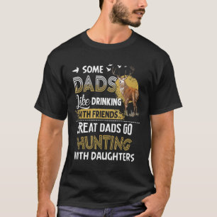 Great Dads Go Hunting With Daughters Fathers Day G T-Shirt