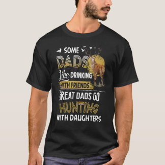 Great Dads Go Hunting With Daughters Fathers Day T-Shirt
